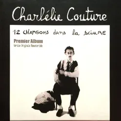 12 chansons dans la sciure (Remasterisé) - Charlelie Couture 12 chansons dans la sciure (Remasterisé) - Charlelie Couture