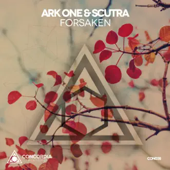 Forsaken - Single by Ark One & Scutra album reviews, ratings, credits