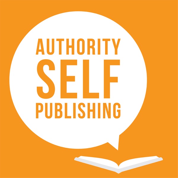Authority Self-Publishing: Marketing, Writing and Kindle Publishing Tips for Authors cover