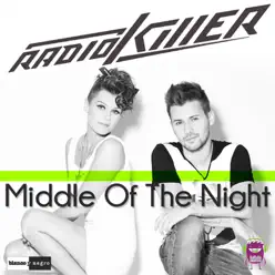 Middle of the Night - Single - Radio Killer Middle of the Night - Single - Radio Killer
