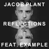 Reflections (feat. Example) [Remixes] - EP album lyrics, reviews, download