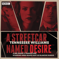 Tennessee Williams - A Streetcar Named Desire: A BBC Radio Full-Cast Dramatisation artwork