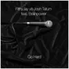 Go Hard (feat. Brainpower) - Single album lyrics, reviews, download
