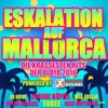 Eskalation auf Mallorca: die krassesten Hits der Playa 2016 powered by Xtreme Sound, 2016