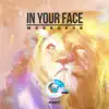 Stream & download IN YOUR FACE - Single