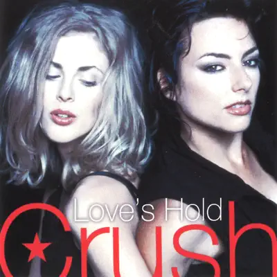 Love's Hold (Single) - Crush