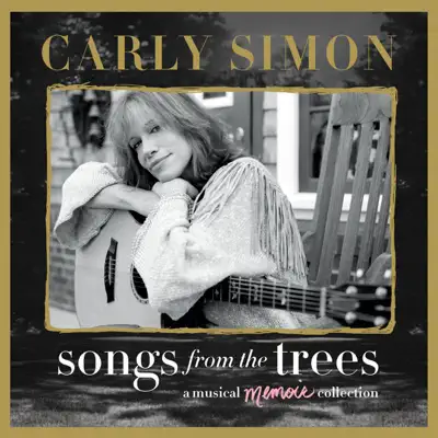 Songs from the Trees (A Musical Memoir Collection) - Carly Simon