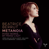 Franz Liszt: Metanoia - Beatrice Berrut