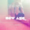 Wellness with New Age Music: Spa Massage and Nature Sounds, Healing Meditation and Yoga Session, Life in Balance album lyrics, reviews, download