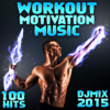 Workout Motivation Music 100 Hits DJ Mix 2015 - Workout Motivation