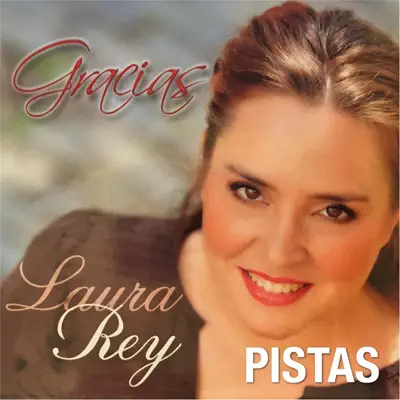 Gracias (Pistas) - Laura Rey