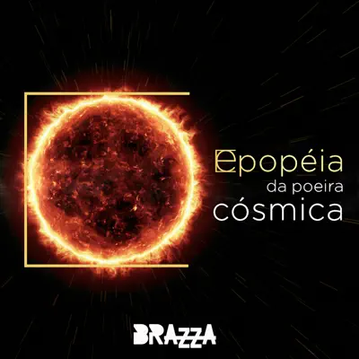Epopéia Da Poeira Cósmica - EP - Fabio Brazza