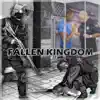 Fallen Kingdom - Single album lyrics, reviews, download