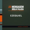 Bíblia Falada - Ezequiel - A Mensagem