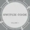 Stream & download Switch Cook