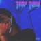 Trap Turn - TurnaOneTake lyrics