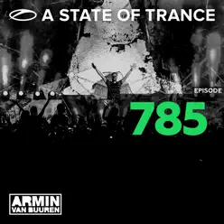 A State of Trance Episode 785 - Armin Van Buuren