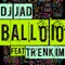 Ballo Io (feat. Trenkim) [Radio Edit] - DJ Jad lyrics