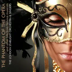 Phantom of the Opera and Other Hits from Famous Musicals - London Starlight Orchestra Phantom of the Opera and Other Hits from Famous Musicals - London Starlight Orchestra