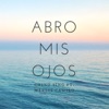 Abro Mis Ojos - Single