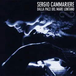 Dalla pace del mare lontano - Sergio Cammariere