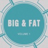 Big & Fat