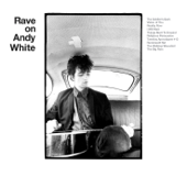 Rave on Andy White - Andy White