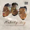 Nobody Dey (feat. Mr Eazi & OmoFuji) - Single album lyrics, reviews, download