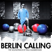 Berlin Calling (The Soundtrack by Paul Kalkbrenner) artwork