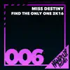 Stream & download Find the Only One 2K16 (Remixes) - EP