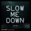 Stream & download Slow Me Down (Inga Remix) - Single