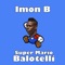 Super Mario Balotelli - Imon B lyrics