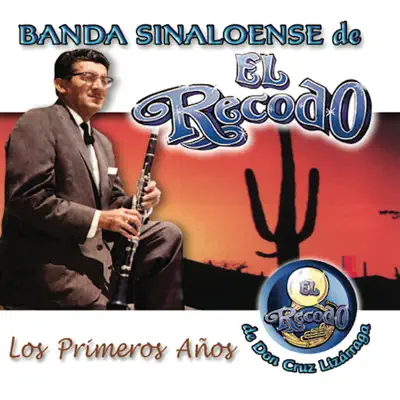 Los Primeros Años - Banda el Recodo de Cruz Lizárraga Los Primeros Años - Banda el Recodo de Cruz Lizárraga