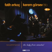 Fatih Erkoç & Kerem Görsev Trio Live Performances artwork