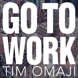 Tim Omaji - Go to Work - 排舞 音樂