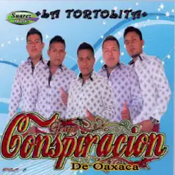 La Tortolita - Grupo Conspiración La Tortolita - Grupo Conspiración