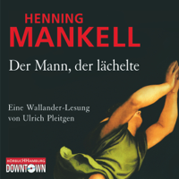 Henning Mankell - Der Mann, der lächelte: Kurt Wallander 4 artwork