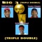 Triple Double (Big 3) [feat. G Baby Robert] - Ms Debra Son & Yucky Charm lyrics