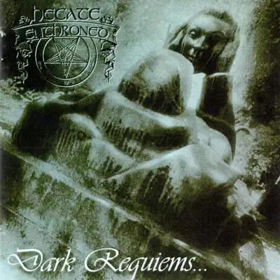 Dark Requiems... And Unsilent Massacre - Hecate Enthroned Dark Requiems... And Unsilent Massacre - Hecate Enthroned