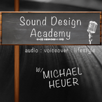 The Sound Design Academy Podcast: Audio Production | Voiceover | Podcasting | Lifestyle podcast