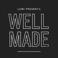 Well Made podcast