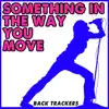 Something In the Way You Move (Instrumental) - Single album lyrics, reviews, download