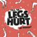 Till Ya Legs Hurt - 99 Percent