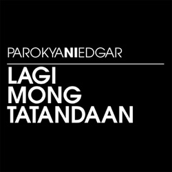 Parokya Ni Edgar - Lagi Mong Tatandaan