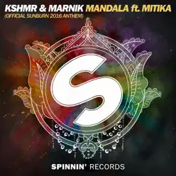 Mandala (feat. Mitika) [Official Sunburn 2016 Anthem] - Single - KSHMR