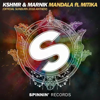 Mandala (feat. Mitika) [Official Sunburn 2016 Anthem] - Single - KSHMR