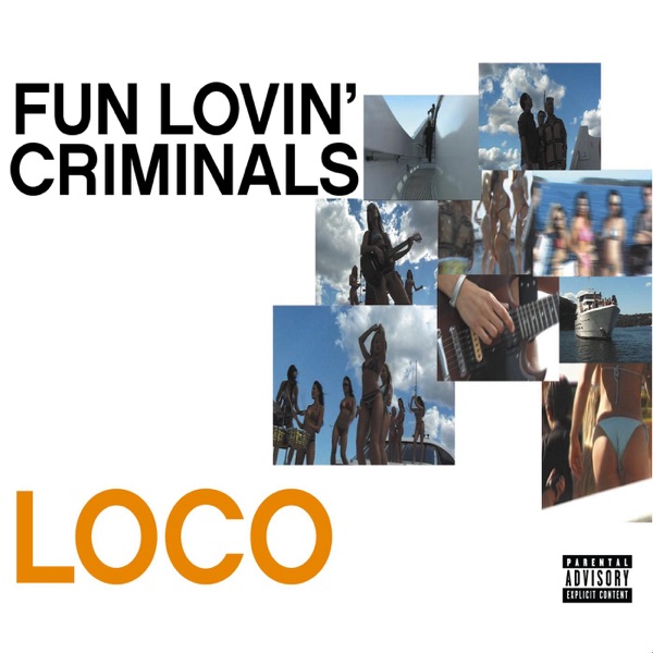 Fun Lovin' Criminals - Loco