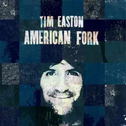 American Fork - Tim Easton American Fork - Tim Easton