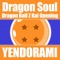 Dragon Soul (Opening) [From 