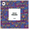 Indian Feeling - Single album lyrics, reviews, download
